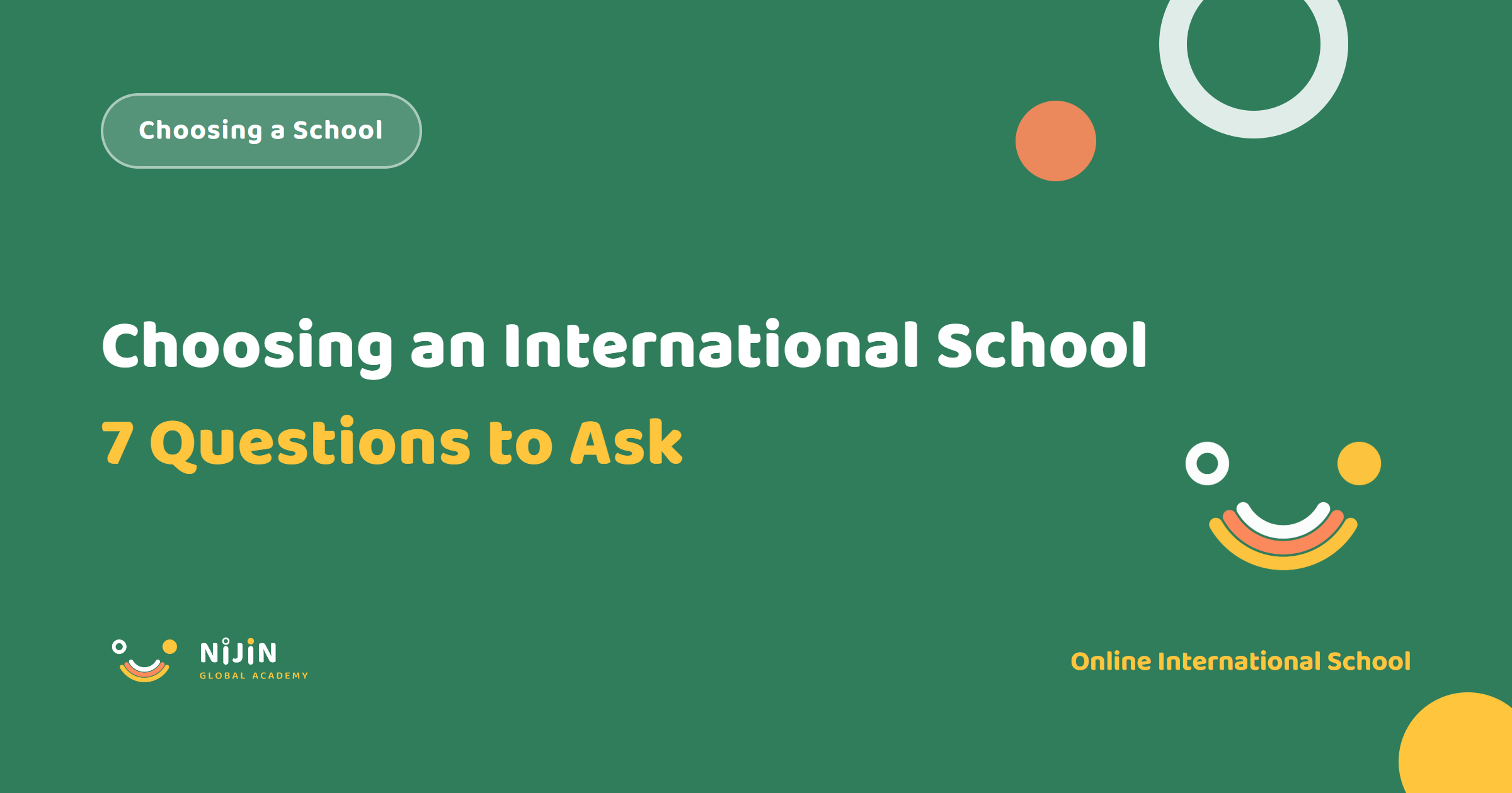 Key visual for how to choose an international school with seven questions, labelled Choosing a School