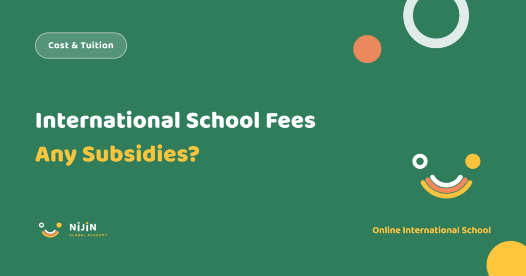 Key visual on international school subsidies, with the label Cost & Tuition and the phrase Any Subsidies?