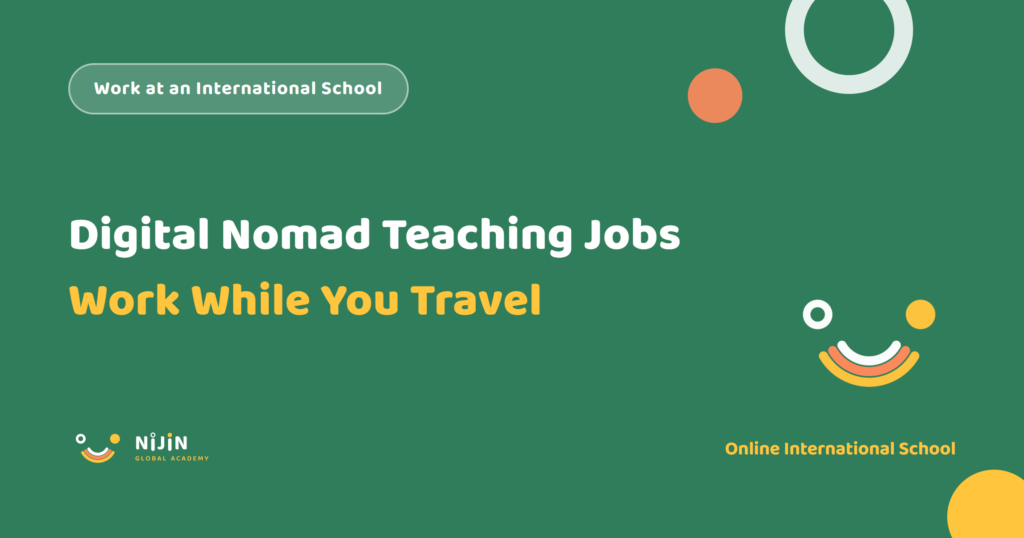 Key visual for a recruitment article titled Digital Nomad Teaching Jobs: Work While You Travel