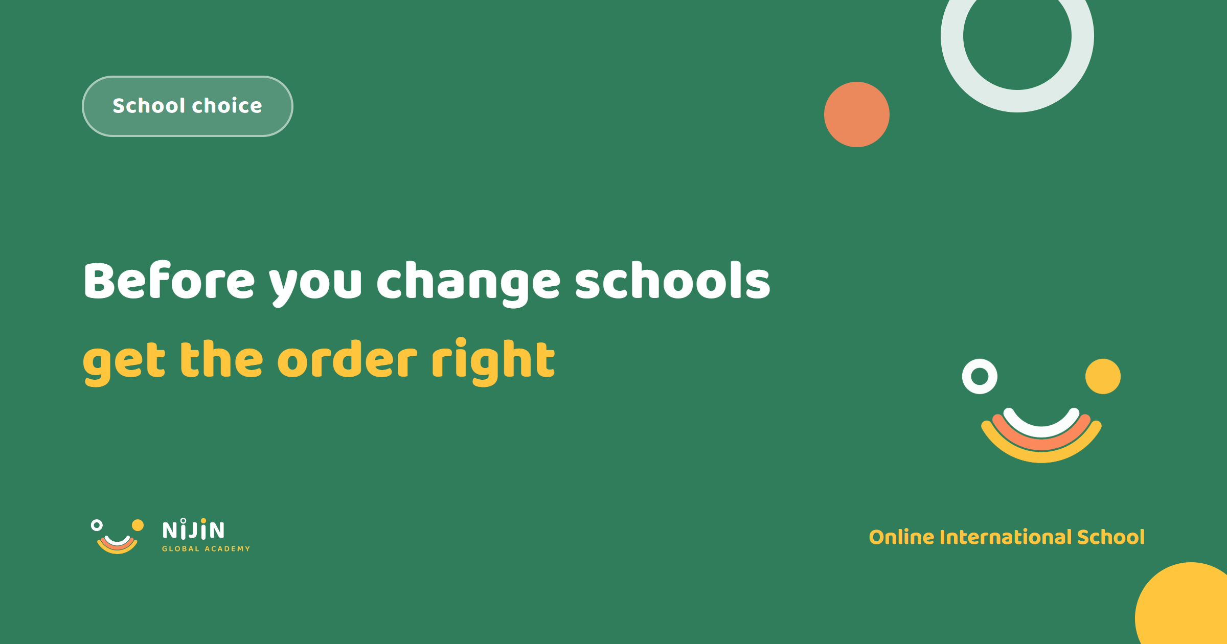 Key visual for deciding whether to change schools, with the label School choice and the phrase get the order right