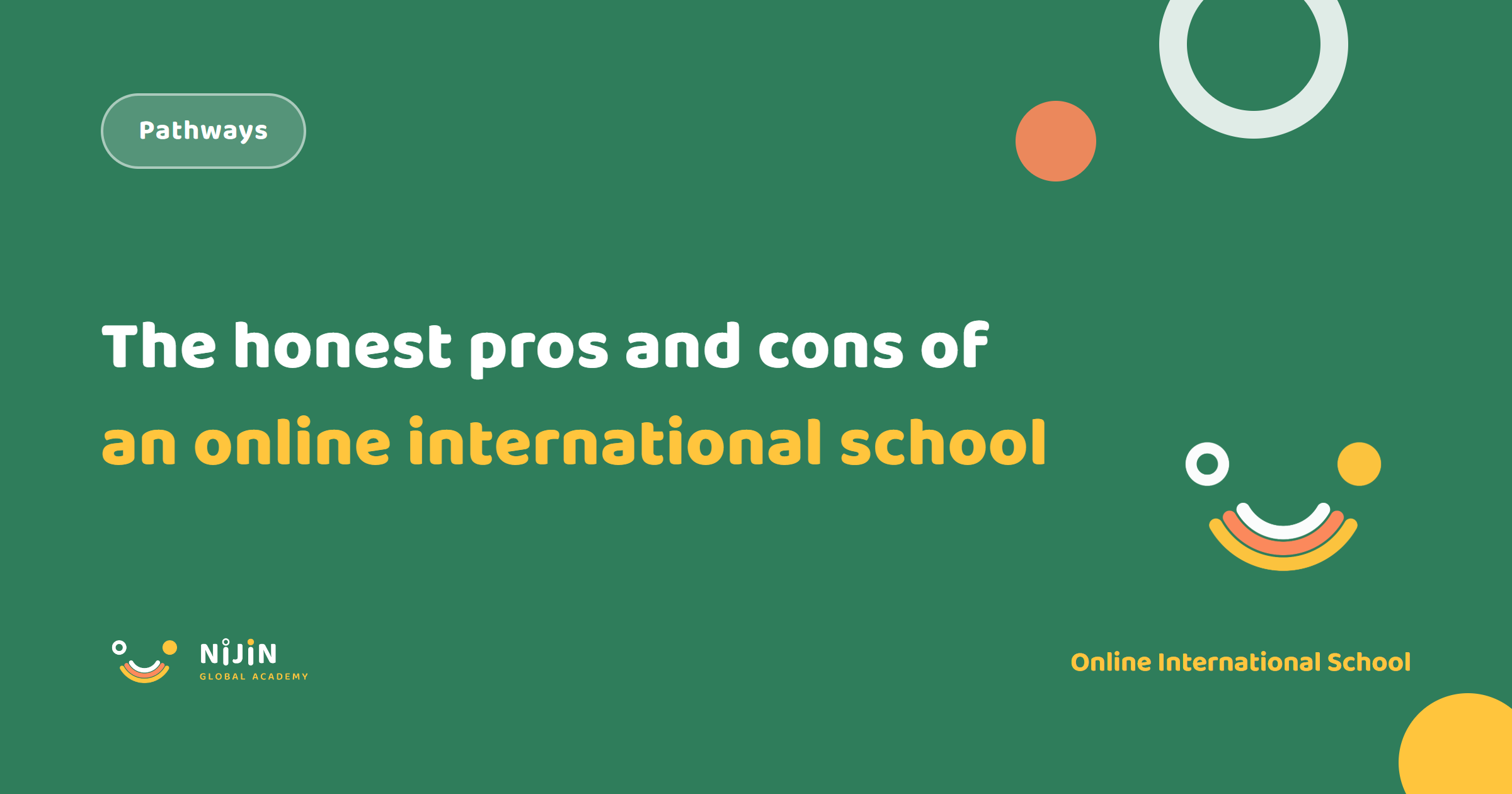 Key visual for an honest look at the pros and cons of an online international school, with the label Pathways