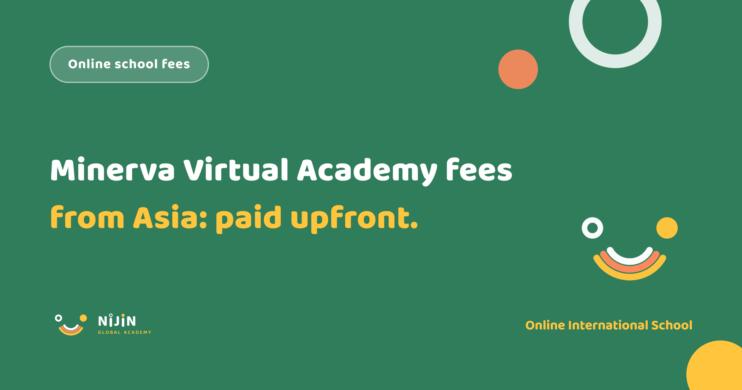 Key visual stating that Minerva Virtual Academy fees from Asia mean one annual payment and lessons on UK hours